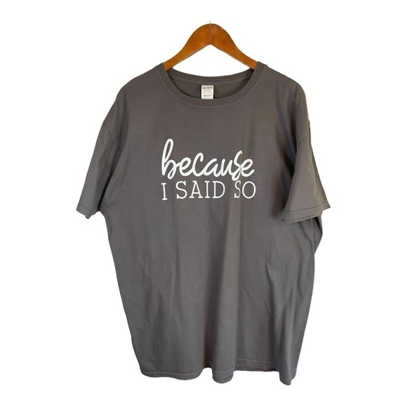 WOMEN’S Graffic Tee Because I Said So Mom Chic Sz XXL Grey with White Graffic - Picture 2 of 4